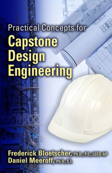 Practical Concepts for Capstone Design Engineering by Frederick Bloetscher - Paperback