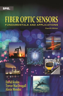 Fiber Optic Sensors : Fundamentals and Applications by Alexis Mendez - Hardback
