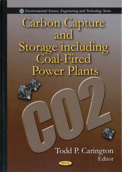 Carbon Capture & Storage including Coal-Fired Power Plants by Todd P Carington - Hardback