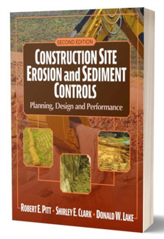 Construction Site Erosion and Sediment Controls : Planning, Design, and Performance by Robert E. Pitt - Paperback