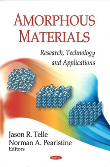 Amorphous Materials : Research, Technology & Applications by Jason R Telle - Hardback
