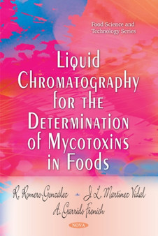 Liquid Chromatography for the Determination of Mycotoxins in Foods by R Romero-Gonzalez - Paperback