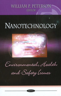 Nanotechnology : Environmental, Health & Safety Issues by William P Peterson - Hardback