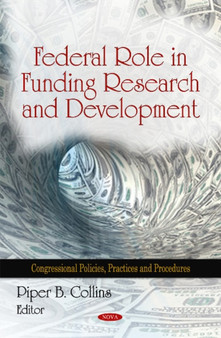Federal Role in Funding Research & Development by Piper B Collins - Hardback
