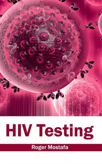HIV Testing by Roger Mostafa - Hardback