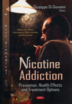 Nicotine Addiction : Prevention, Health Effects & Treatment Options by Giuseppe Di Giovanni - Hardback