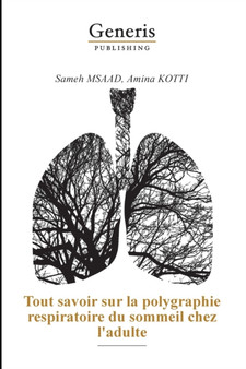 Tout savoir sur la polygraphie respiratoire du sommeil chez l'adulte by Sameh Msaad - Paperback