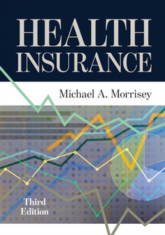 Health Insurance by Michael A. Morrisey - Hardback