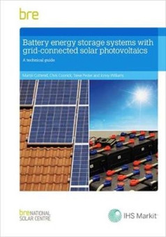 Battery Energy Storage Systems with Grid-connected Solar Photovoltaics : A Technical Guide (BR 514) by Martin Cotterell - Paperback