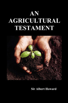 An Agricultural Testament by Sir Albert Howard - Paperback