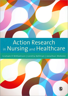 Action Research in Nursing and Healthcare by G.R. Williamson - Paperback