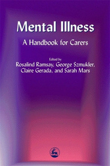 Mental Illness : A Handbook for Carers by Geoffrey Wolff - Paperback