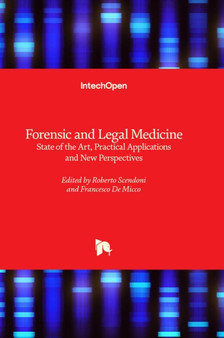 Forensic and Legal Medicine : State of the Art, Practical Applications and New Perspectives by Roberto Scendoni - Hardback