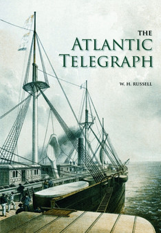 The Atlantic Telegraph by W H Russell - Paperback