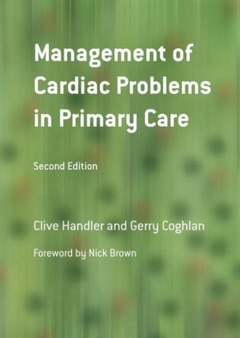 Management of Cardiac Problems in Primary Care by Clive Handler - Paperback