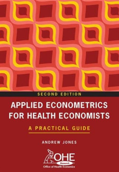 Applied Econometrics for Health Economists : A Practical Guide by Andrew Jones - Paperback Applied Econometrics for Health Economists : A Practical Guide by Andrew Jones - Paperback
