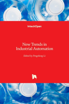 New Trends in Industrial Automation by Pengzhong Li - Hardback