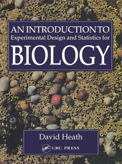 An Introduction To Experimental Design And Statistics For Biology by David Heath - Paperback