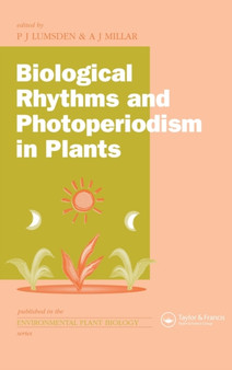 Biological Rhythms and Photoperiodism in Plants by Michael Lumsden - Hardback