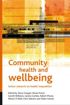 Community health and wellbeing : Action research on health inequalities by Steve Cropper - Paperback