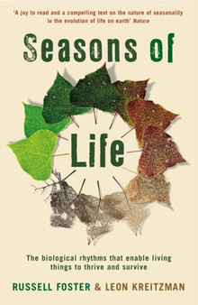 Seasons of Life : The biological rhythms that enable living things to thrive and survive by Leon Kreitzman - Paperback
