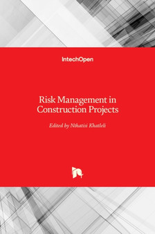 Risk Management in Construction Projects by Nthatisi Khatleli - Hardback
