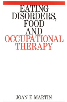 Eating Disorders, Food and Occupational Therapy by Joan Martin - Paperback