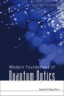 Modern Foundations Of Quantum Optics by Vlatko Vedral - Paperback