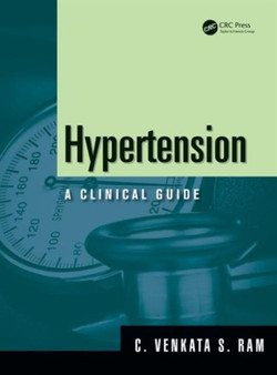 Hypertension : A Clinical Guide by C.Venkata S. Ram - Paperback