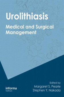 Urolithiasis : Medical and Surgical Management of Stone Disease by Margaret S. Pearle - Hardback