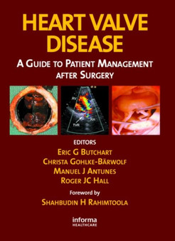 Heart Valve Disease : A Guide to Patient Management After Surgery by Eric G. Butchart - Hardback
