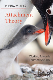 Attachment Theory : Working Towards Learned Security by Rhona M. Fear - Paperback
