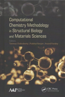 Computational Chemistry Methodology in Structural Biology and Materials Sciences by Tanmoy Chakraborty - Hardback
