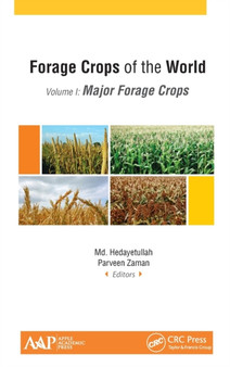 Forage Crops of the World, Volume I: Major Forage Crops by Md. Hedayetullah - Hardback