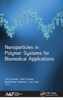 Nanoparticles in Polymer Systems for Biomedical Applications by Jince Thomas - Hardback