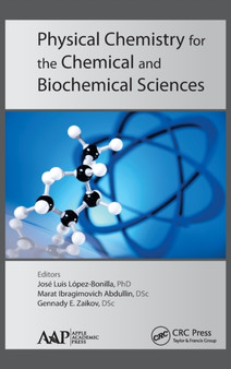 Physical Chemistry for the Chemical and Biochemical Sciences by Jose Luis Lopez-Bonilla - Hardback