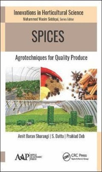 Spices : Agrotechniques for Quality Produce by Amit Baran Sharangi - Hardback