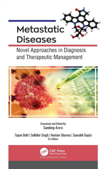 Metastatic Diseases : Novel Approaches in Diagnosis and Therapeutic Management by Sandeep Arora - Hardback