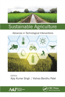 Sustainable Agriculture : Advances in Technological Interventions by Ajoy Kumar Singh - Paperback