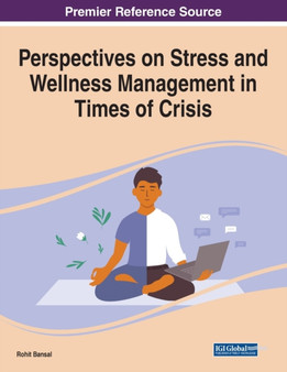 Perspectives on Stress and Wellness Management in Times of Crisis by Rohit Bansal - Paperback