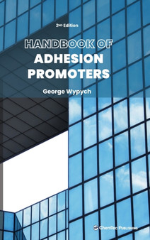 Handbook of Adhesion Promoters by George Wypych - Hardback