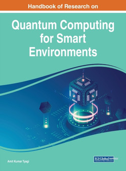 Handbook of Research on Quantum Computing for Smart Environments by Amit Kumar Tyagi - Hardback