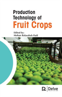Production Technology of Fruit Crops by Mohan Balasaheb Patil - Hardback