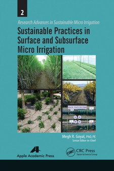 Sustainable Practices in Surface and Subsurface Micro Irrigation by Megh R. Goyal - Paperback