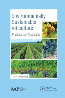 Environmentally Sustainable Viticulture : Practices and Practicality by Chris Gerling - Paperback