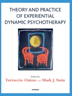 Theory and Practice of Experiential Dynamic Psychotherapy by Ferruccio Osimo - Paperback