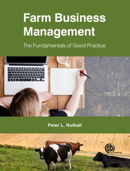 Farm Business Management : The Fundamentals of Good Practice by Peter L Nuthall - Hardback