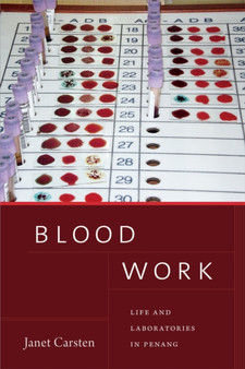 Blood Work : Life and Laboratories in Penang by Janet Carsten - Paperback