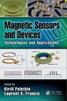 Magnetic Sensors and Devices : Technologies and Applications by Laurent A. Francis - Hardback