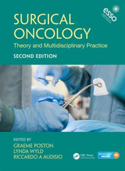 Surgical Oncology : Theory and Multidisciplinary Practice, Second Edition by Graeme J. Poston - Hardback